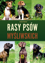 Rasy psów myśliwskich- Jochen Becker, wyd. RM