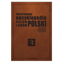 Ilustrowana encyklopedia płazów i gadów Polski - Gerard Gierliński, Joanna Grabowska, Michał Grabowski, Radomir Jaskóła, Wyd. PWN