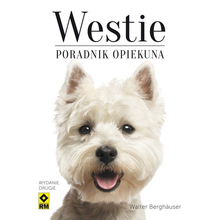 WESTIE-Poradnik Opiekuna - Walter Berghäuser, Wyd. RM