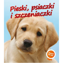 Pieski, psiaczki i szczeniaczki - Nicola Jane Swinney, wyd. Foksal