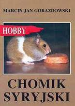 Chomik syryjski. Hobby - Marcin Jan Gorazdowski