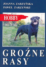 Groźne rasy. Joanna Zarzyńska, Paweł Zarzyński. Wydawnictwo Hobby.